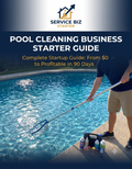 Pool Cleaning Business Starter Guide